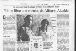 Editan libro con cuentos de Alfonso Alcalde  [artículo] R. V.
