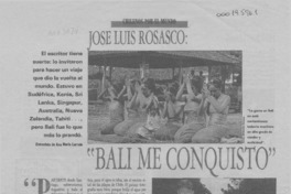 José Luis Rosasco, "Bali me conquistó"  [artículo] Ana María Larraín.