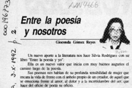 Entre la poesía y nosotros  [artículo] Gioconda Gómez Reyes.
