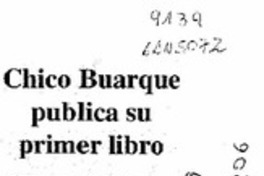 Chico Buarque publica su primer libro  [artículo].