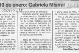 10 de enero, Gabriela Mistral  [artículo] Juan Meza Sepúlveda.