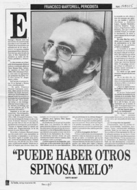 Francisco Martorell, periodista, "Puede haber otros Spinosa Melo"  [artículo] Odette Magnet.