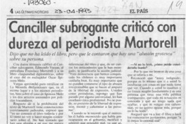 Canciller subrogante criticó con dureza al periodista Martorell  [artículo].