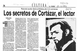 Los secretos de Cortázar, el lector  [artículo] Guillermo Altares.