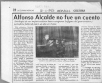 Alfonso Alcalde no fue un cuento  [artículo].