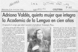Adriana Valdés, quinta mujer que integra la Academia de la lengua en cien años  [artículo].