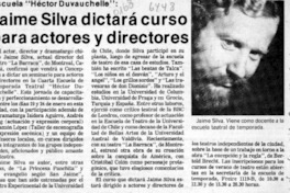 Jaime Silva dictará curso para actores y directores  [artículo].