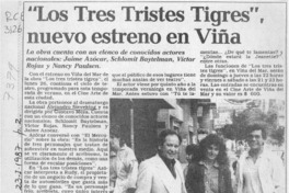 "Los Tres tristes tigres", nuevo estreno en Viña  [artículo].