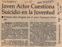 "La Puerta", joven actor cuestiona suicidio en la juventud  [artículo]