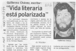 Guillermo Chávez, escritor, "Vida literaria está polarizada"  [artículo].