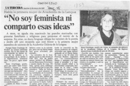 "No soy feminista ni comparto esas ideas", habla la primera mujer de Academia de la Lengua  [artículo].