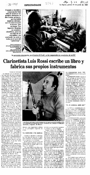 Clarinetista Luis Rossi escribe un libro y fabrica sus propios instrumentos  [artículo] Patricio Ovando.