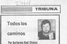 Todos los caminos  [artículo] Guillermo Raúl Chávez.