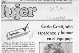 Carla Cristi, sólo esperanza y humor en el equipaje  [artículo].