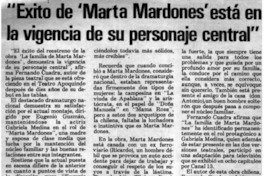 "Exito de "Marta Mardones" está en la vigencia de su personaje central"