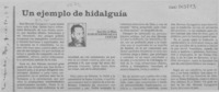 Un ejemplo de hidalguía  [artículo] Luis Eugenio Silva Cuevas.