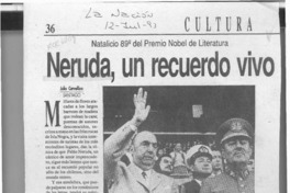 Neruda, un recuerdo vivo  [artículo] Julio Cervellino.
