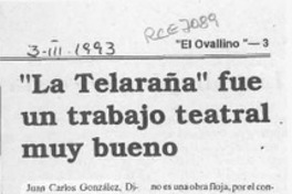 "La Telaraña" fue un trabajo teatral muy bueno  [artículo].