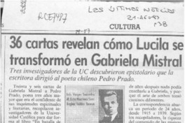 36 cartas revelan cómo Lucila se transformó en Gabriela Mistral  [artículo].