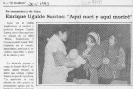 Enrique Ugalde Santos, "Aquí nací y aquí moriré"