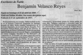 Benjamín Velasco Reyes  [artículo] C. R. I.