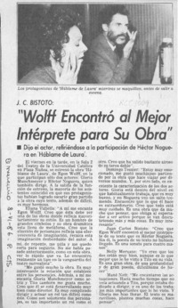 J. C. Bistoto, "Wolff encontró al mejor intérprete para su obra"  [artículo].