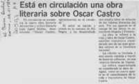 Está en circulación una obra literaria sobre Oscar Castro  [artículo].