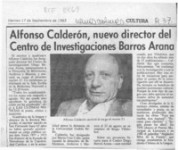 Alfonso Calderón, nuevo director del Centro de Investigaciones Barros Arana  [artículo].