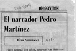 El narrador Pedro Martínez  [artículo] Efraín Szmulewicz.