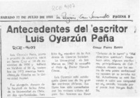 Antecedentes del escritor Luis Oyarzún Peña  [artículo] Omar Parra Reina.
