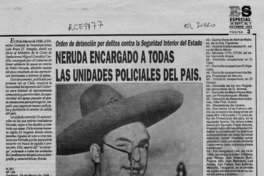 Neruda encargado a todas las unidades policiales del país  [artículo].