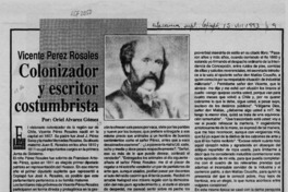 Vicente Pérez Rosales, colonizador y escritor costumbrista  [artículo] Oriel Alvarez Gómez.