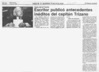 Escritor publicó antecedentes inéditos del capitán Trizano  [artículo].