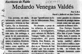 Medardo Venegas Valdés  [artículo] C. R. I.