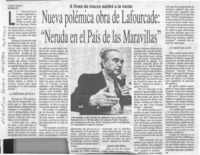 Nueva polémica obra de Lafourcade, "Neruda en el país de las maravillas"  [artículo] Liliana Rojas L.