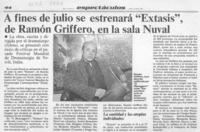 A fines de julio se estrenará "Extasis" de Ramón Griffero, en la sala Nuval  [artículo].