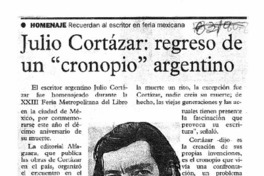Julio Cortázar, regreso de un "cronopio" argentino  [artículo].