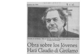 Obra sobre los jóvenes hará Claudio di Girólamo  [artículo].