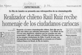 Realizador chileno Raúl Ruiz recibe homenaje de los ciudadanos cariocas  [artículo].