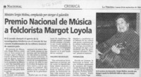 Premio Nacional de Música a folclorista Margot Loyla  [artículo].