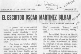 El escritor Oscar Martínez Bilbao  [artículo] José Vargas Badilla.
