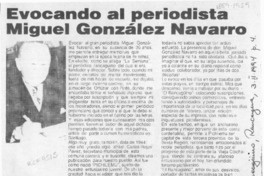 Evocando al periodista Miguel González Navarro  [artículo] José Arraño Acevedo.