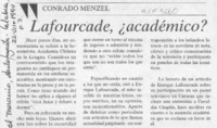 Lafourcade, académico?  [artículo] Conrado Menzel.