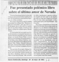 Fue presentado polémico libro sobre el último amor de Neruda  [artículo].