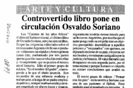 Controvertido libro pone en circulación Osvaldo Soriano  [artículo].