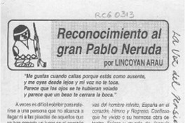Reconocimiento al gran Pablo Neruda  [artículo] Lincoyán Arau.
