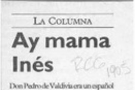 Ay mama Inés  [artículo] Antonio Rojas Gómez.