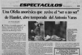 Una Ofelia anoréxica que revive el "ser o no ser" de Hamlet, abre temporada del Antonio Varas  [artículo] Javier Ibacache.
