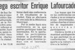 Hoy llega escritor Enrique Lafourcade  [artículo].