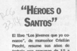 "Héroes o santos"  [artículo].